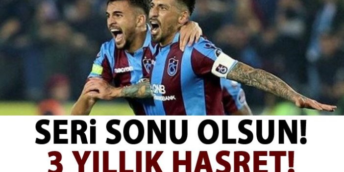 Trabzonspor 3 yıllık hasreti sonlandırmak istiyor