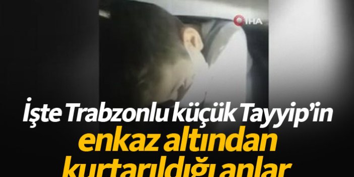 Trabzonlu Tayyip'in kurtarılma anı kamerada!