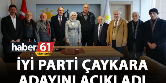 İYİ Parti Çaykara adayını açıkladı