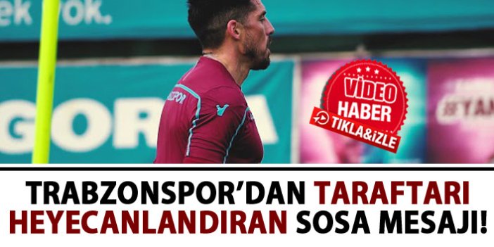 Trabzonspor'dan Sosa mesajı!