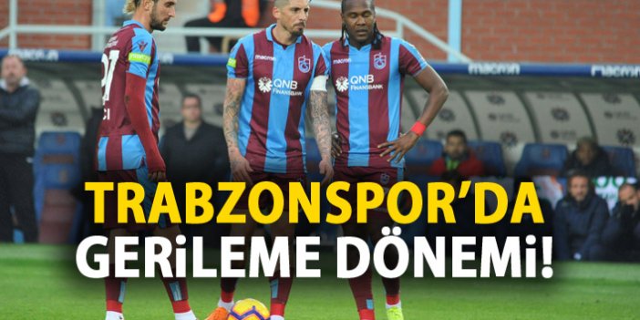 Trabzonspor'da gerileme dönemi