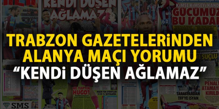 Trabzon Gazeteleri'nden Alanya maçı yorumu