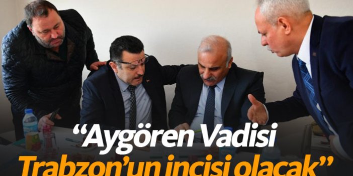 Aygören Vadisi Trabzon'da turizmin incisi olacak