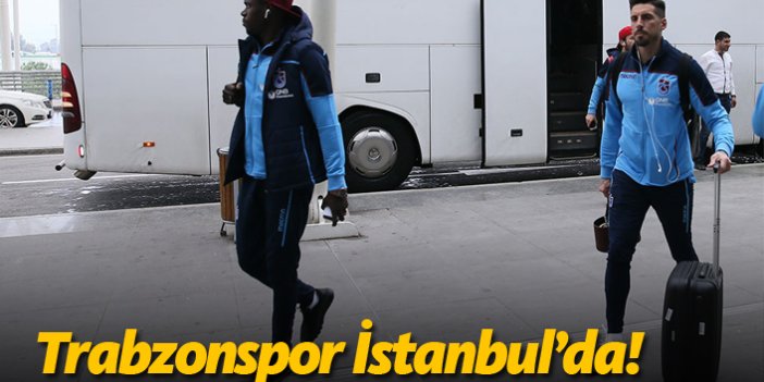 Trabzonspor İstanbul'da