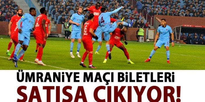 Trabzonspor'un Ümraniye maçı biletleri satışa çıktı!