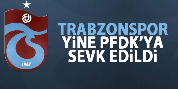 Trabzonspor, Göztepe maçındaki olaylar nedeniyle PFDK'ya sevk edildi