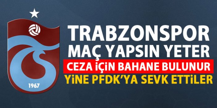 Trabzonspor, PFDK'ye sevk edildi