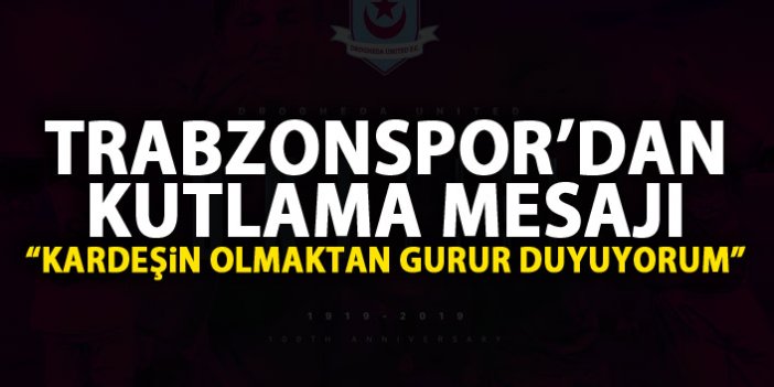 Trabzonspor’dan kutlama mesajı: Kardeşin olmaktan gurur duyuyorum!