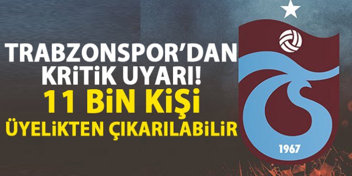 Trabzonspor'dan kritik uyarı! Üyelikten çıkarılabilirler!