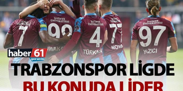 Trabzonspor ligde bu konuda lider