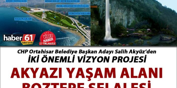 Salih Akyüz’den iki önemli vizyon projesi – Boztepe Şelalesi ve Akyazı yaşam alanı