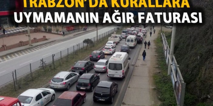 Trabzon’da kurallara uymamanın ağır faturası!