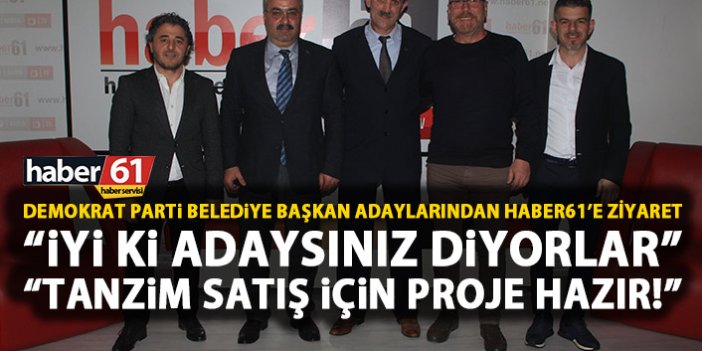 Demokrat Parti Trabzon Belediye Başkan Adayları'ndan Haber61'e ziyaret