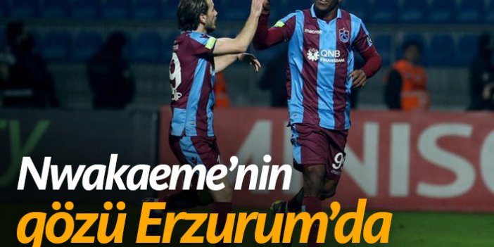 Trabzonspor'da Nwakaeme gollere devam etmek istiyor