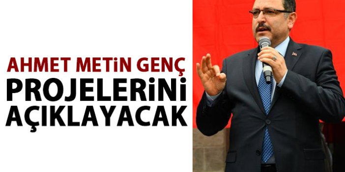 Ahmet Metin Genç projelerini açıklıyor