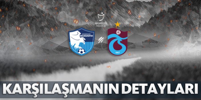 BB Erzurumspor - Trabzonspor | Karşılaşmanın detayları