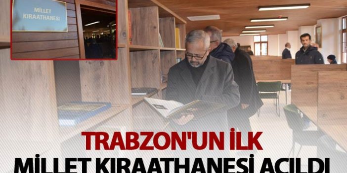 Trabzon'un ilk Millet Kıraathanesi açıldı