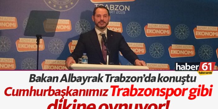 Bakan Albayrak: Cumhurbaşkanımız Trabzonspor gibi oynuyor