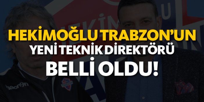 Hekimoğlu Trabzon'un yeni teknik direktörü belli oldu!