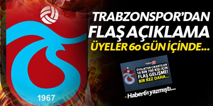 Trabzonspor'dan üyelikten çıkartılan 10 bin kişi için flaş gelişme! 60 gün içinde...