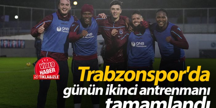 Trabzonspor'da günün ikinci antrenmanı tamamlandı