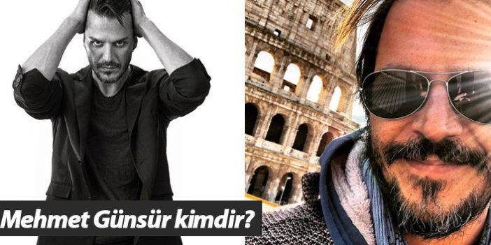 Mehmet Günsür kimdir, nerelidir, kaç yaşındadır?