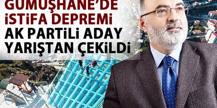 Gümüşhane'de flaş gelişme! AK Parti Belediye başkan adayı adaylıktan çekildi!