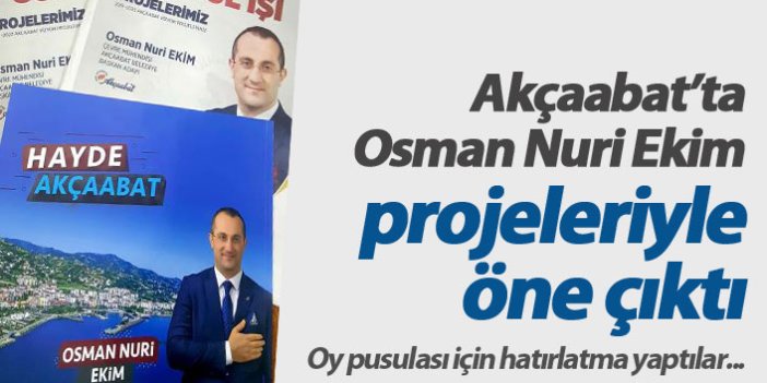 Akçaabat’ta Osman Nuri Ekim Projeleriyle Öne Çıktı