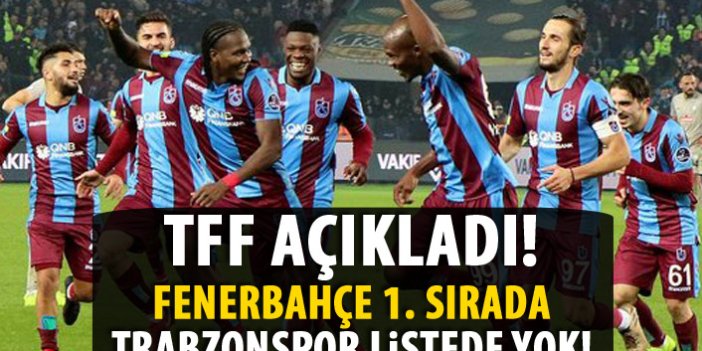 TFF açıkladı! Trabzonspor o listede yok!