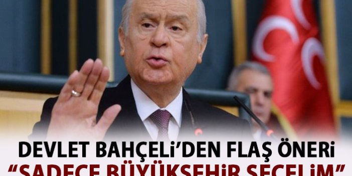 MHP Lideri Bahçeli'den Yeni Seçim Sistemi Önerisi: Sadece Büyükşehir Belediye Başkanı Seçelim