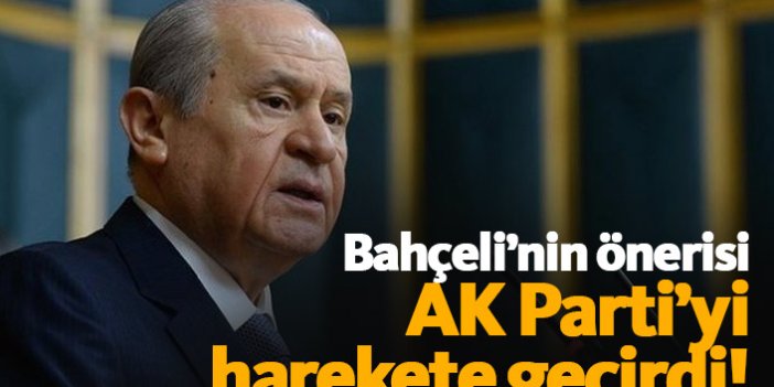 Bahçeli'nin önerisi AK Parti'yi hareketlendirdi
