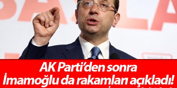 AK Parti'nin ardından İmamoğlu da İstanbul'daki rakamları açıkladı!