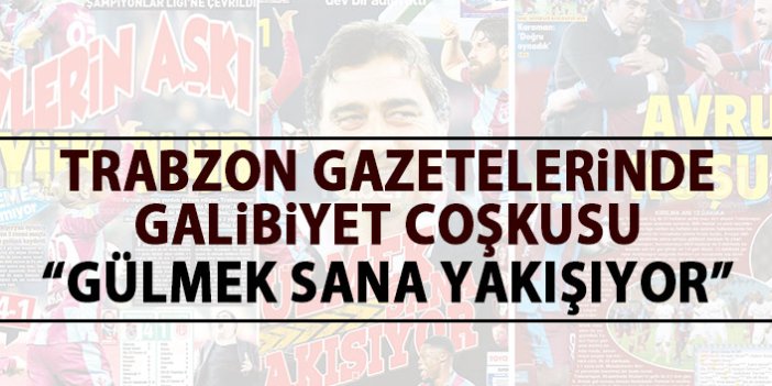 Trabzon Gazeteleri'nden galibiyet manşetleri
