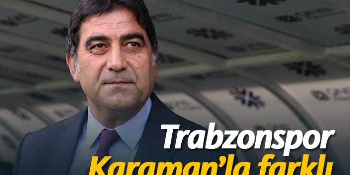 Trabzonspor Karaman'la farklı!