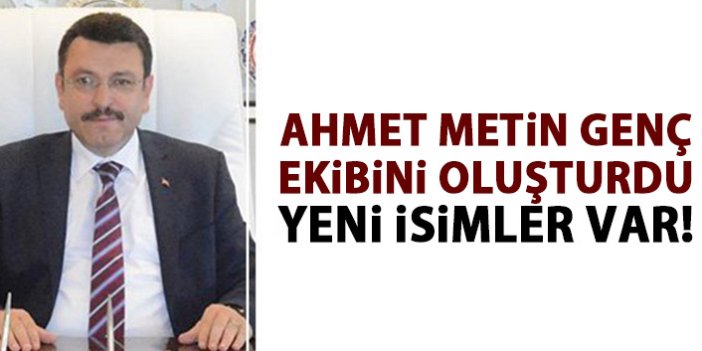 Ahmet Metin Genç ekibini belirledi