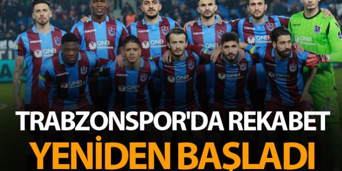 Trabzonspor'da rekabet yeniden başladı