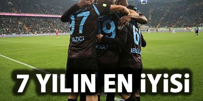 Bu Trabzonspor 7 yılın en iyisi