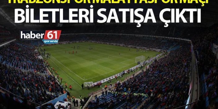 Trabzonspor Malatyaspor maçı biletleri satışa çıktı