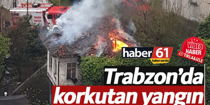 Trabzon'da çatı yangını