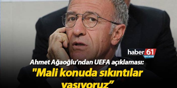 Ağaoğlu'ndan UEFA açıklaması!