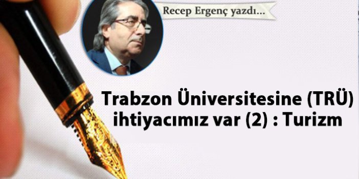 Trabzon Üniversitesine ihtiyaç var