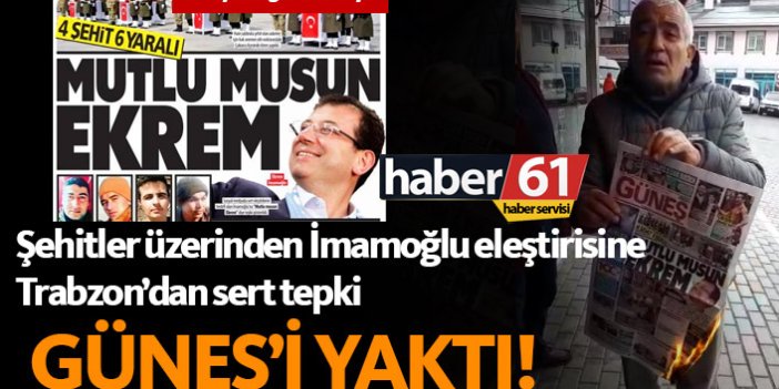 Güneş Gazetesi'nin İmamoğlu manşetine Trabzon'da protesto!