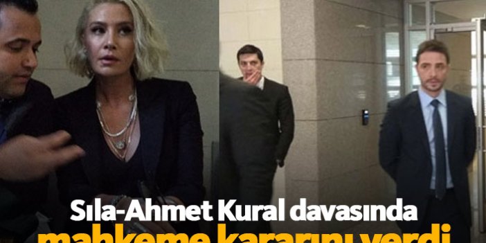 Sıla-Ahmet Kural davasında mahkeme kararını verdi