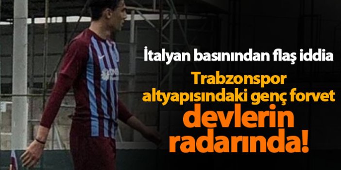 Avrupa devleri Trabzonsporlu gencin peşinde!