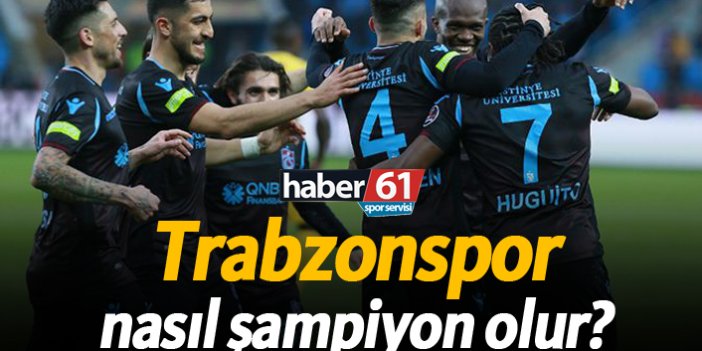 Trabzonspor nasıl şampiyon olur?