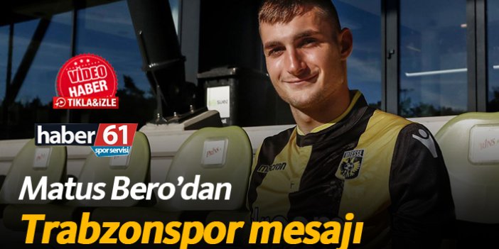 Matus Bero'dan Trabzonspor mesajı!