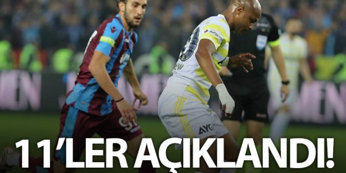Trabzonspor ve Fenerbahçe'nin kadroları açıklandı