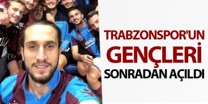 Trabzonspor'un gençleri sonradan açıldı