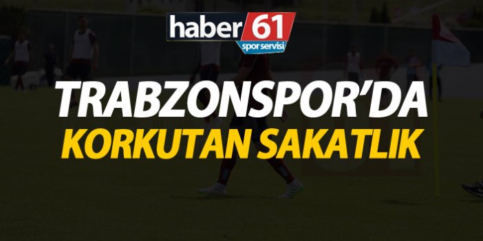 Trabzonspor'da korkutan sakatlık!