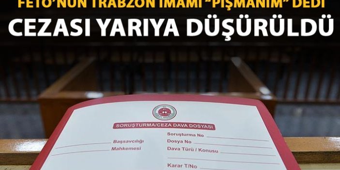 Trabzon il imamına 6 yıl 3 ay hapis!